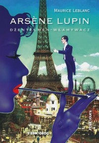 Arsene Lupin. Dżentelmen włamywacz - okładka książki