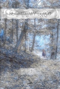 Bławatkowy Ogród - okładka książki