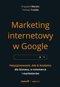 Marketing internetowy w Google. - okładka książki