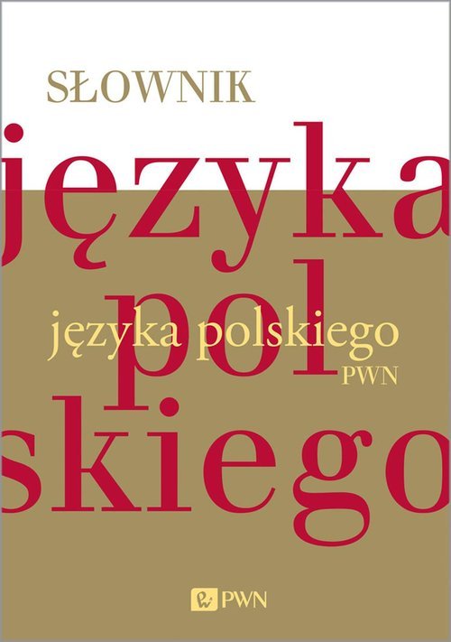 Co To Znaczy Wachmistrz Słownik Języka Polskiego Słownik języka polskiego PWN - Wydawnictwo Naukowe PWN - Książka