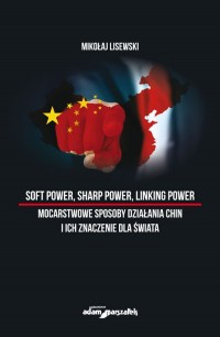 Soft power, sharp power, linking - okładka książki