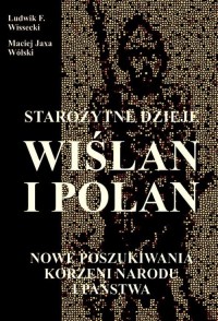 Starożytne dzieje Wiślan i Polan - okładka książki