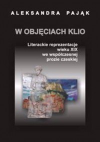 W objęciach Klio. Literackie reprezentacje - okładka książki