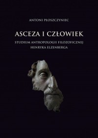 Asceza i człowiek: Studium antropologii - okładka książki