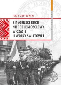 Białoruski ruch niepodległościowy - okładka książki
