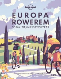 Europa rowerem. 50 najpiękniejszych - okładka książki