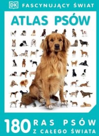 Fascynujący świat. Atlas psów - okładka książki