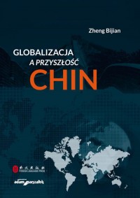 Globalizacja a przyszłość Chin - okładka książki