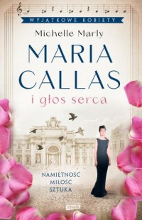 Maria Callas i głos serca - okładka książki
