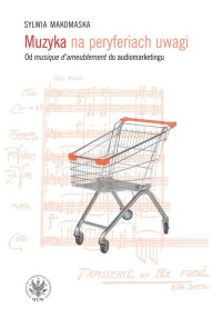 Muzyka na peryferiach uwagi - okładka książki