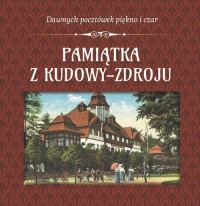 Pamiątka z Kudowy-Zdroju - okładka książki