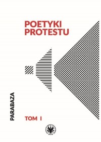 Poetyki protestu. Tom 1 - okładka książki