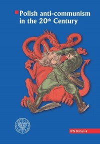 Polish anti-communism in the 20th - okładka książki