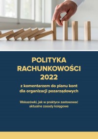 Polityka rachunkowości 2022 z komentarzem - okładka książki