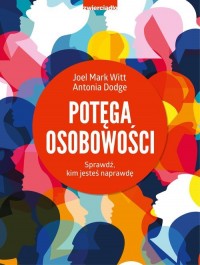 Potęga osobowości. Sprawdź, kim - okładka książki