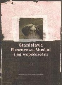 Stanisława Fleszarowa-Muskat i - okładka książki