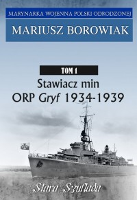 Stawiacz min ORP GRYF 1934-1939. - okładka książki