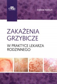 Zakażenia grzybicze w praktyce - okładka książki