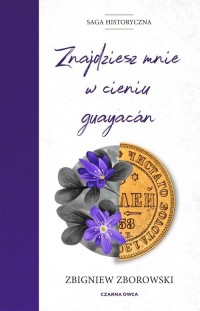 Znajdziesz mnie w cieniu guayacán - okładka książki