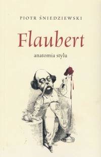 Flaubert anatomia stylu - okładka książki