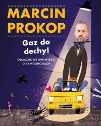 Gaz do dechy! Odjazdowe opowieści - okładka książki