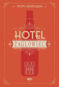 Hotel Żaglowiec. Wielkie Litery - okładka książki