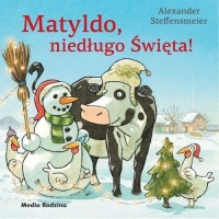 Matyldo, niedługo święta! - okładka książki