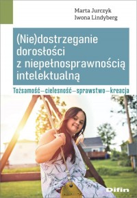 Nie dostrzeganie dorosłości z niepełnosprawnością - okładka książki