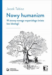 Nowy humanizm. W stronę nowego - okładka książki