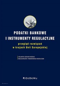 Podatki bankowe i instrumenty regulacyjne - okładka książki