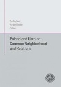 Poland and Ukraine: Common Neighborhood - okładka książki