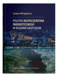 Polityki bezpieczeństwa energetycznego - okładka książki