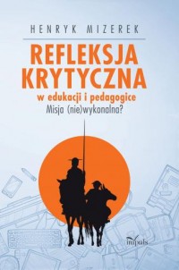 Refleksja krytyczna w edukacji - okładka książki