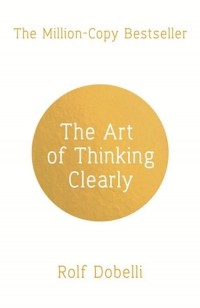 The Art of Thinking Clearly - okładka książki