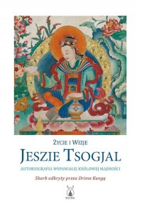 Życie i wizje Jeszie Tsogjal - okładka książki