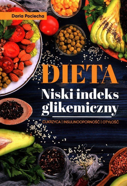 Dieta Niski Indeks Glikemiczny Daria Pociecha Książka 9788382224283 Księgarnia 3628