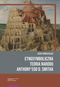 Etnosymboliczna teoria narodu Anthony - okładka książki