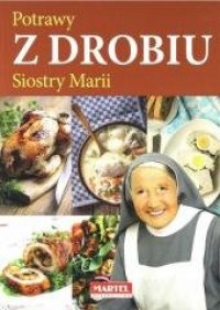 Potrawy z drobiu Siostry Marii - okładka książki