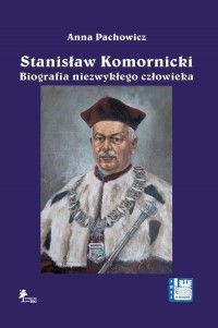 Stanisław Komornicki. Biografia - okładka książki