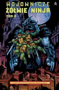 Wojownicze Żółwie Ninja. Tom 2 - okładka książki
