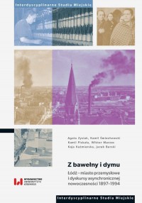 Z bawełny i dymu. Łódź - miasto - okładka książki