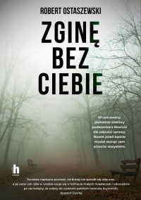 Zginę bez ciebie - okładka książki