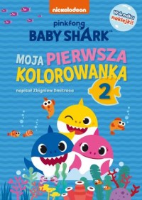 Baby Shark. Moja pierwsza kolorowanka - okładka książki
