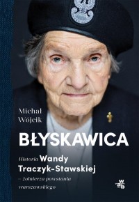 Błyskawica. Historia Wandy Traczyk-Stawskiej, - okładka książki
