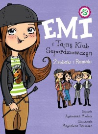 Emi i Tajny Klub Superdziewczyn. - okładka książki