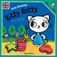 Kitty Kotty. It s mine! - okładka książki