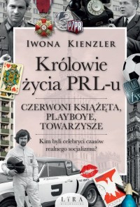 Królowie życia PRL-u. Czerwoni - okładka książki