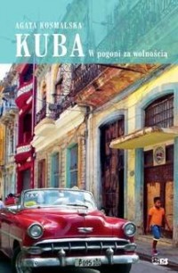 Kuba. W pogoni za wolnością - okładka książki