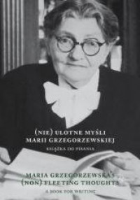 (Nie)ulotne myśli Marii Grzegorzewskiej - okładka książki
