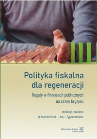 Polityka fiskalna dla regeneracji. - okładka książki